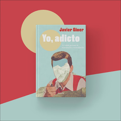 'Yo, adicto' de Javier Giner